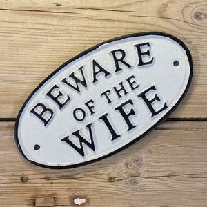 Beware of the Wife Metal Sign